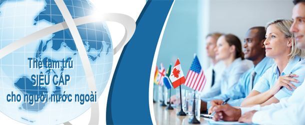 Làm thẻ tạm trú 3 năm cho người nước ngoài