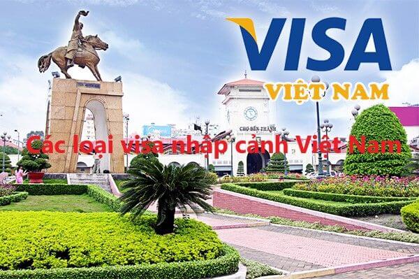 Các loại visa nhập cảnh Việt Nam